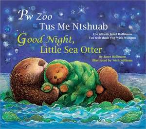 Good Night, Little Sea Otter (Hmong/Eng) de Janet Halfmann