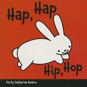 Hip, Hop de Catherine Hnatov