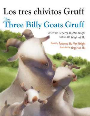 Three Billy Goats Gruff (Spanish/English) de Rebecca Hu-Van Wright