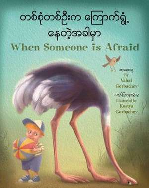 When Someone Is Afraid (Burmese/English) de Valeri Gorbachev