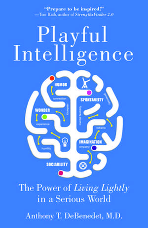 Playful Intelligence de Anthony T. Debenedet