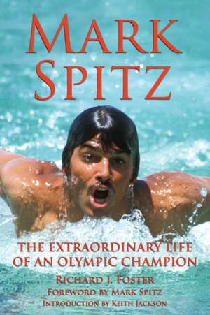 Mark Spitz de Richard J Foster