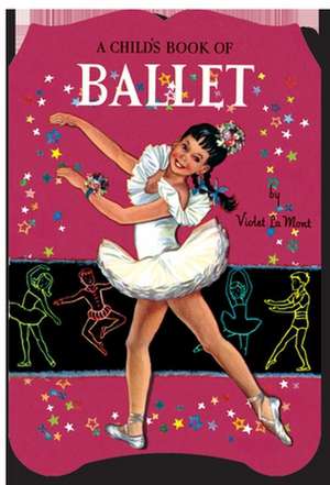 A Child's Book of Ballet