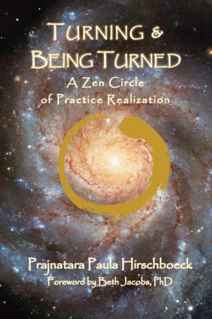 Turning and Being Turned de Paula Hirschboeck