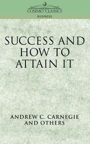 Success and How to Attain It de Andrew C. Carnegie