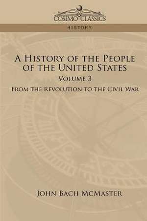 A History of the People of the United States de John Bach McMaster