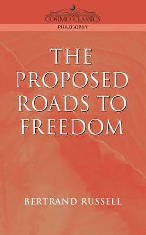 Proposed Roads to Freedom de Bertrand Russell