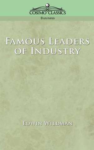 Famous Leaders of Industry de Edwin Wildman