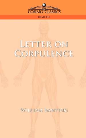 Letter on Corpulence de William Banting