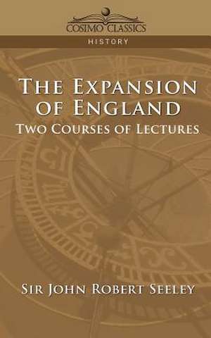 The Expansion of England de John Robert Seeley