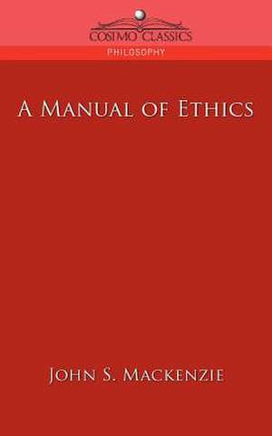 A Manual of Ethics de John S. Mackenzie