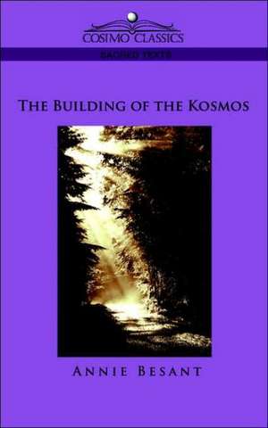 The Building of the Kosmos de Annie Wood Besant