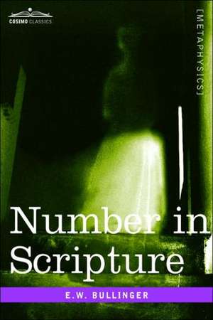 Number in Scripture de E. W. Bullinger