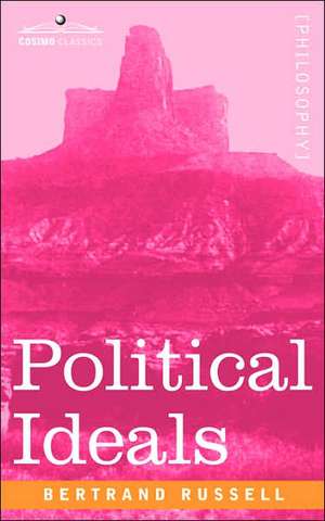 Political Ideals de Bertrand Russell