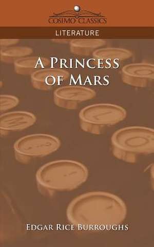 A Princess of Mars de Edgar Rice Burroughs