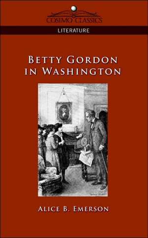 Betty Gordon in Washington de Alice B. Emerson