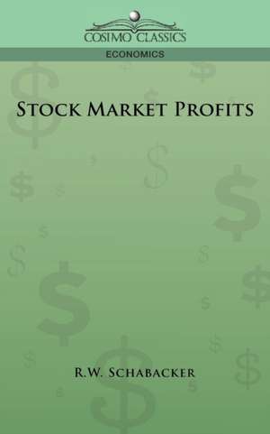 Stock Market Profits de R.W. Schabacker