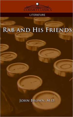 Rab and His Friends de M. D. John Brown