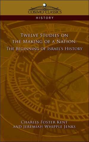 Twelve Studies on the Making of a Nation de Jeremiah Whipple Jenks