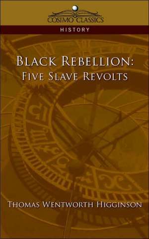 Black Rebellion de Thomas Wentworth Higginson