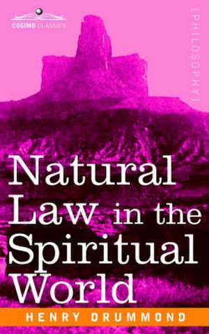 Natural Law in the Spiritual World de Henry Drummond