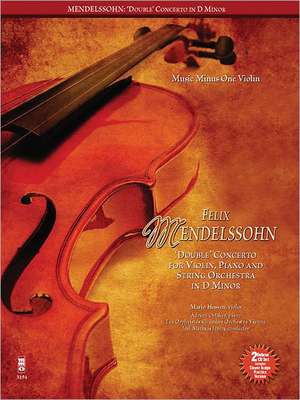 Felix Mendelssohn-Bartholdy: Concerto for Violin, Piano and Orchestra in D Minor de Felix Mendelssohn Bartholdy