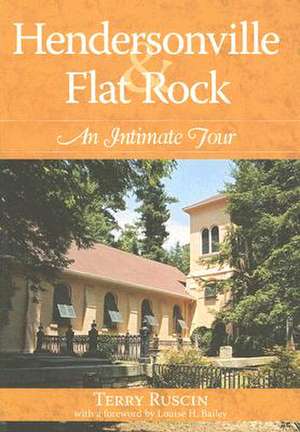 Hendersonville & Flat Rock: An Intimate Tour de Terry Ruscin