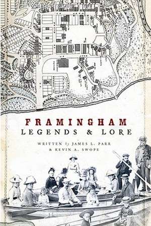 Framingham Legends & Lore de James Parr