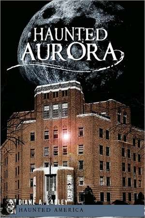 Haunted Aurora de Diane A. Ladley