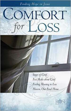 Comfort for Loss 5pk: Finging Hope in Jesus de Rose Publishing