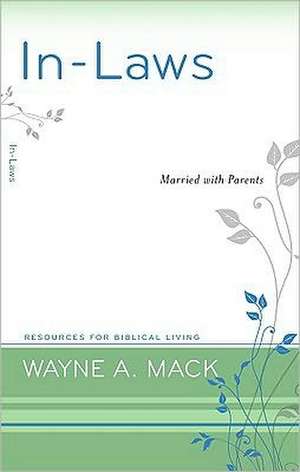 In-Laws: Married with Parents de Wayne A. Mack