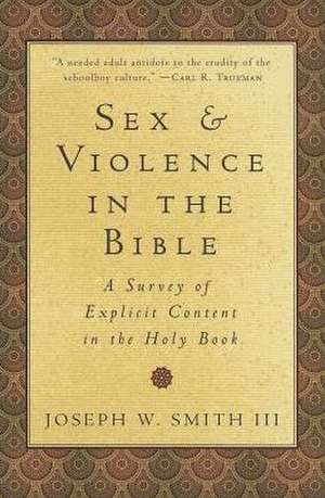 Sex and Violence in the Bible: A Survey of Explicit Content in the Holy Book de Joseph Smith