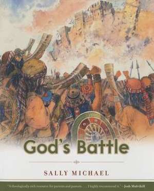 God's Battle de Sally Michael