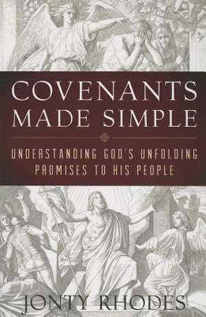 Covenants Made Simple: Understanding God's Unfolding Promises to His People de Jonty Rhodes