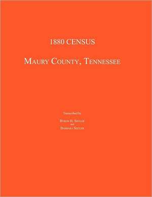 1880 Census, Maury County, Tennessee de Byron Sistler