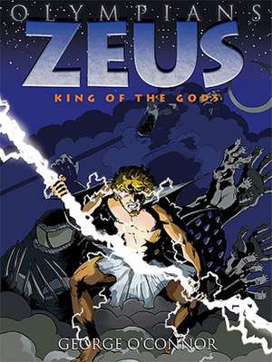 Zeus: King of the Gods de George O'Connor