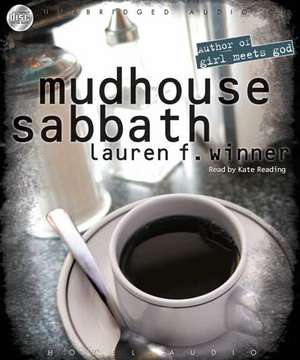 Mudhouse Sabbath de Lauren F. Winner