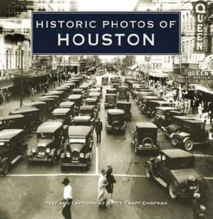 Historic Photos of Houston de Betty Chapman