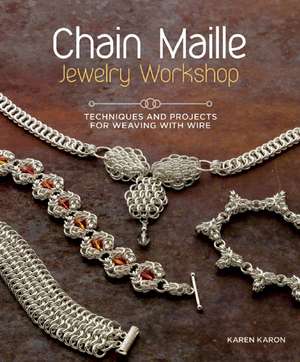 Chain Maille Jewelry Workshop de K Karon