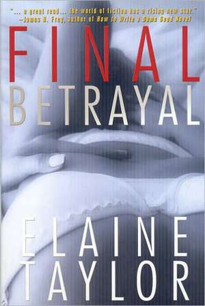 Final Betrayal de Elaine Taylor