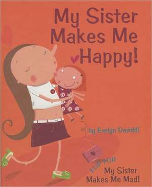 My Sister Makes Me Happy! de Evelyn Daviddi