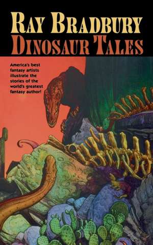 Ray Bradbury Dinosaur Tales de Ray Bradbury