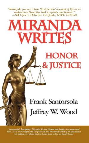 Miranda Writes, Honor & Justice de Frank Santorsola