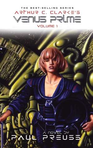 Arthur C. Clarke's Venus Prime 1 de Paul Preuss