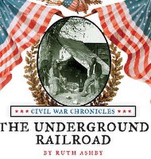 The Underground Railroad de Ruth Ashby