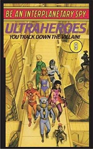 Be An Interplanetary Spy: Ultraheroes de Len Neufeld