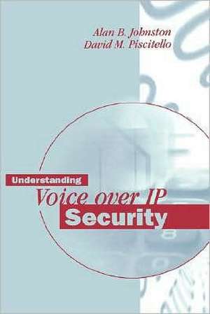 Understanding Voice Over IP Security de Alan B. Johnston