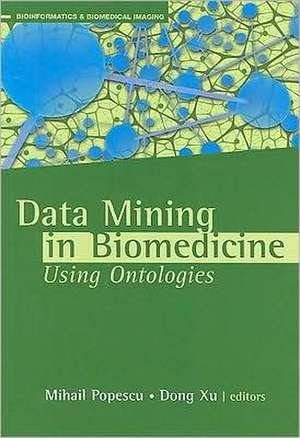 Data Mining in Biomedicine Using Ontologies de Mihail Popescu