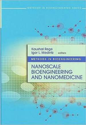 Nanoscale Bioengineering and Nanomedicine de Kaushal Rege