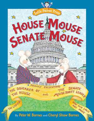 House Mouse, Senate Mouse de Cheryl Shaw Barnes